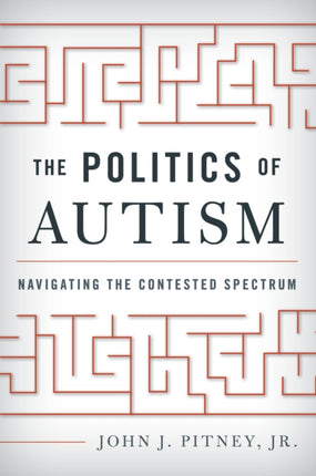 The Politics of Autism: Navigating The Contested Spectrum