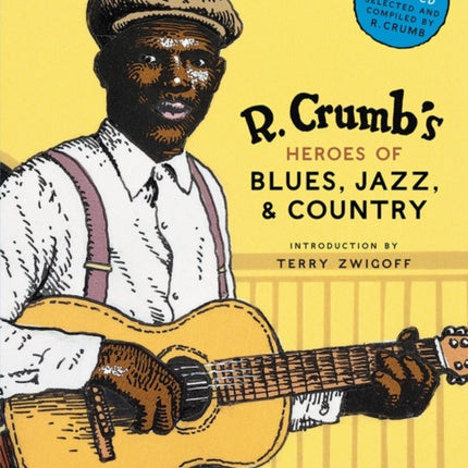 R. Crumb Heroes of Blues, Jazz & Country