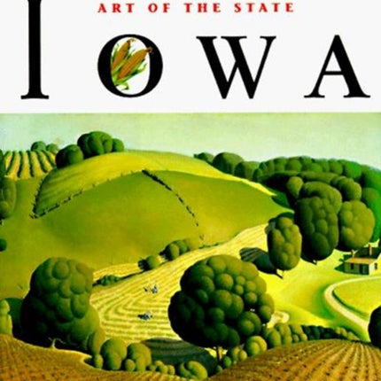 Iowa The Spirit of America Art of the State