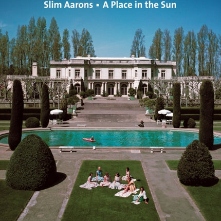 Slim Aarons: A Place in the Sun