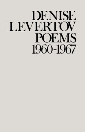 Poems of Denise Levertov 19601967