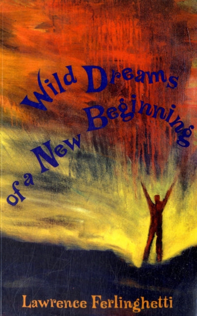 Wild Dreams of a New Beginning