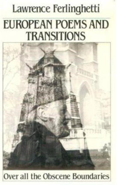 European Poems & Transitions: Over All the Obscene Boundaries