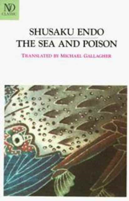 The Sea and Poison  A Novel