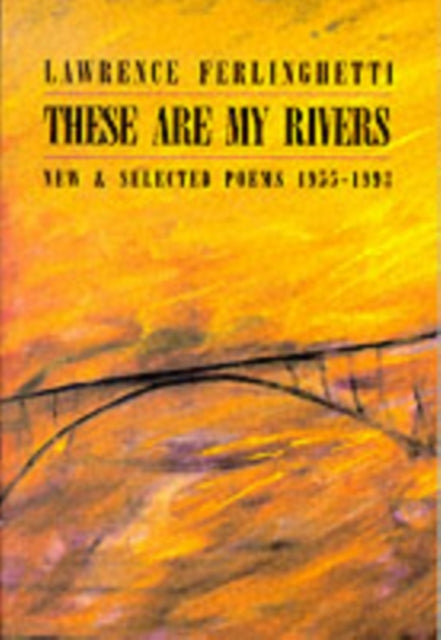 These are My Rivers: New & Selected Poems 1955-1993