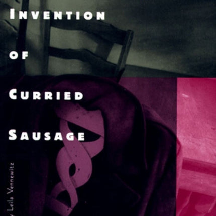 The Invention of Curried Sausage