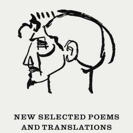 New Selected Poems and Translations