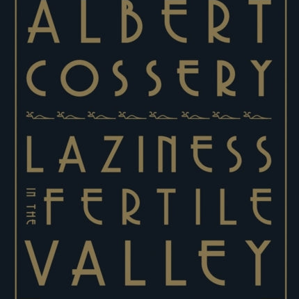 Laziness in the Fertile Valley