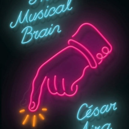 The Musical Brain: And Other Stories