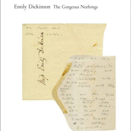 The Gorgeous Nothings: Emily Dickinson's Envelope Poems