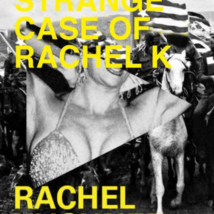 The Strange Case of Rachel K