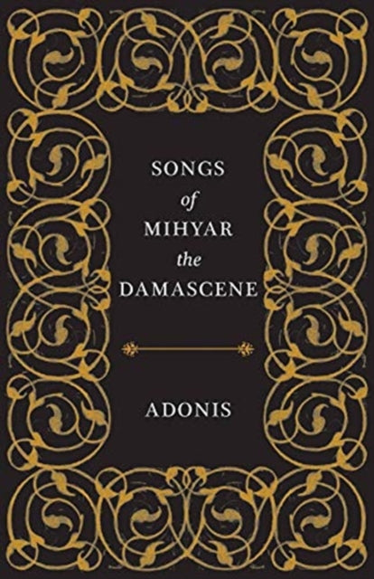 Songs of Mihyar the Damascene