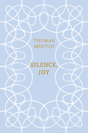 Silence, Joy