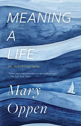 Meaning a Life  an Autobiography