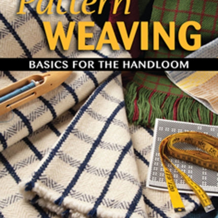 Pattern Weaving: Basics for the Handloom