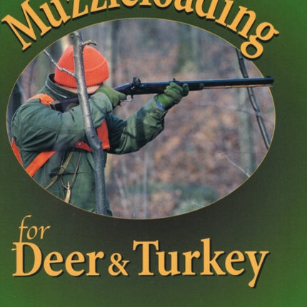 Muzzleloading for Deer and Turkey