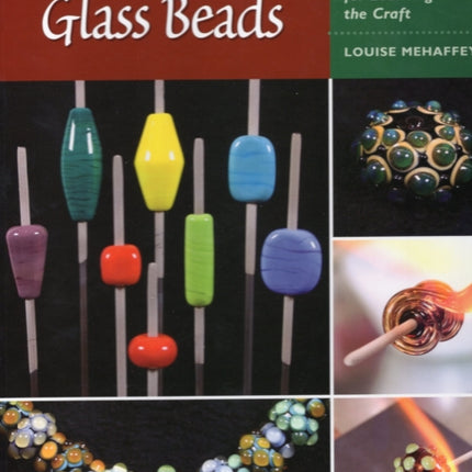 Glass Beads Heritage Crafts Today Tips Tools and Techniques for Learning the Craft