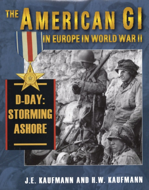 American GI in Europe in World War II DDay Storming Ashore