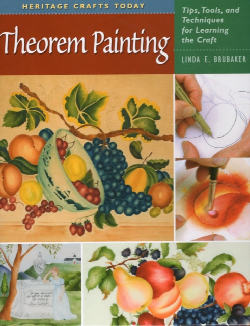 Theorem Painting Tips Tools and Techniques for Learning the Craft Heritage Crafts Today