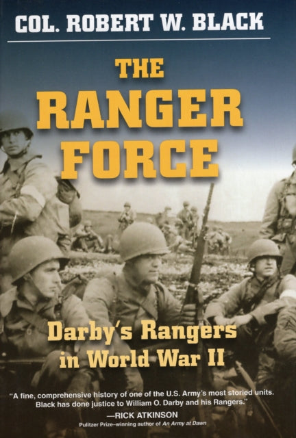 The Ranger Force Darbys Rangers in World War II