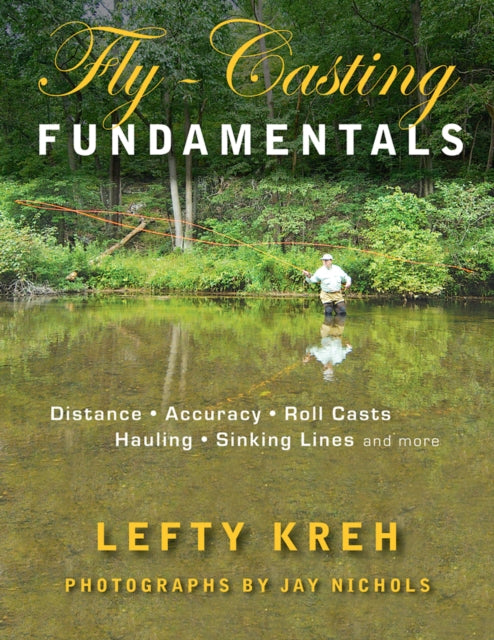 FlyCasting Fundamentals Distance Accuracy Roll Casts Hauling Sinking Lines and More