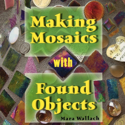 Making Mosaics with Found Objects