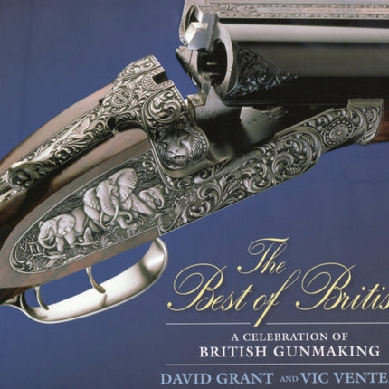 Best of British: A Celebration of British Gun Making