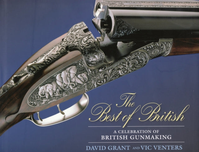 Best of British: A Celebration of British Gun Making