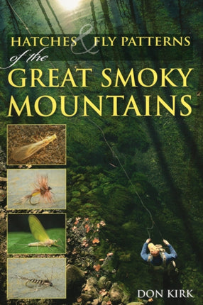 Hatches & Fly Patterns of the Great Smoky Mountains