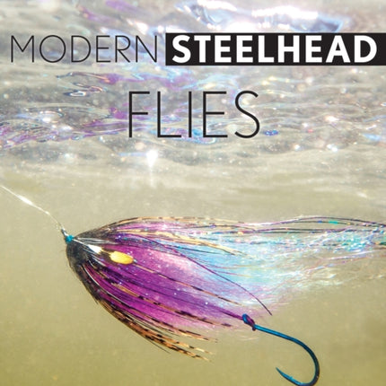 Modern Steelhead Flies