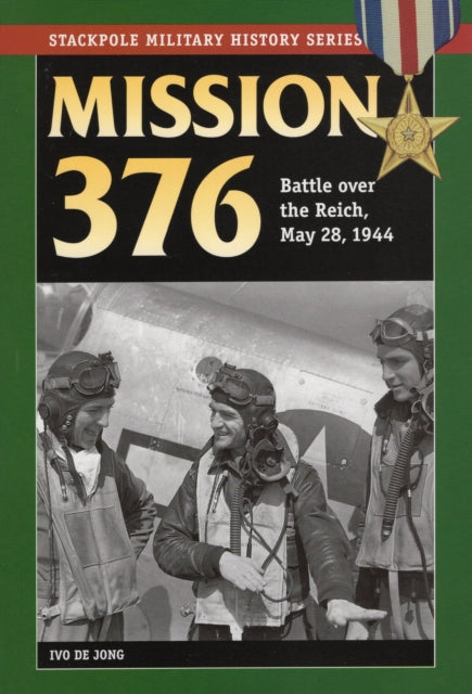 Mission 376: Battle Over the Reich, May 28, 1944