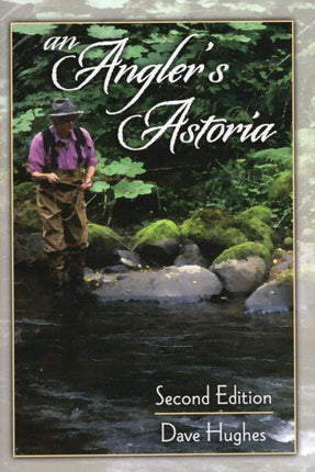 An Angler's Astoria