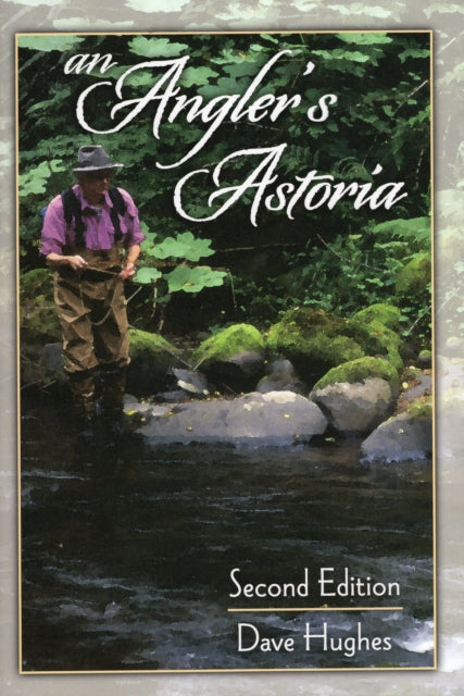 An Angler's Astoria