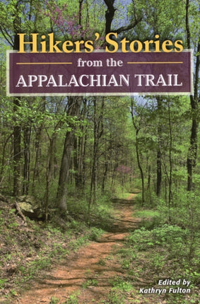 Hikers Stories from the Appalachian Trail