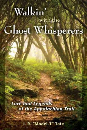 Walkin with the Ghost Whisperers Lore and Legends