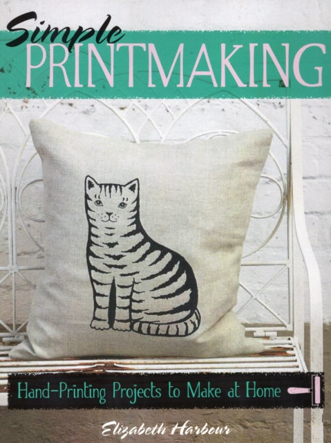 Creative Makers Printmaking with more than 30 stepbystep hand printing projects to make at home