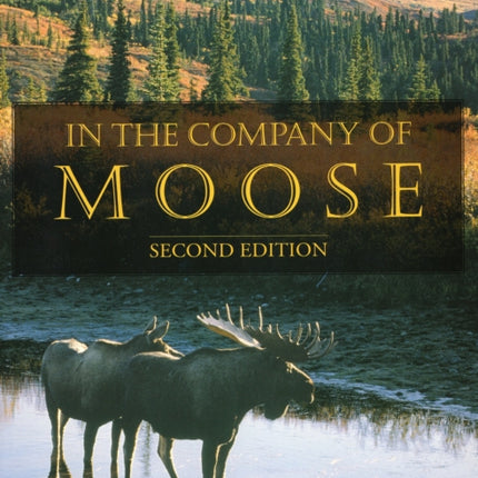 In the Company of Moose