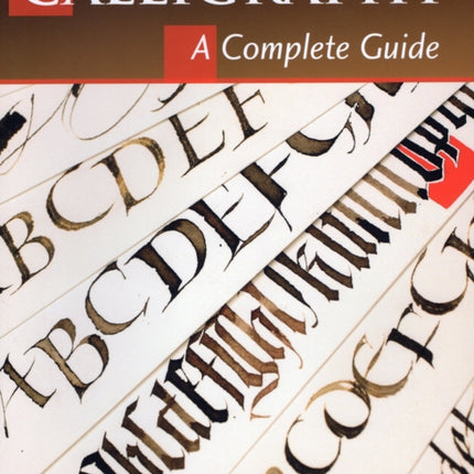 Calligraphy: A Complete Guide