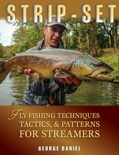 StripSet FlyFishing Techniques Tactics Patterns for Streamers