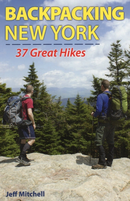 Backpacking New York: 37 Great Hikes