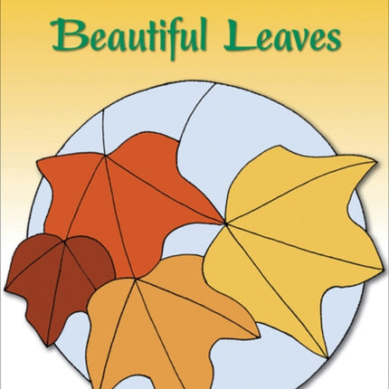 Beautiful Leaves: Stained Glass Patterns