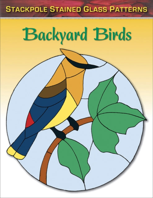 Backyard Birds: Stained Glass Patterns