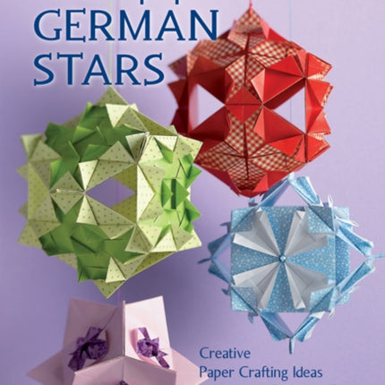 Folded Paper German Stars: Creative Papercrafting Ideas Inspired by Friedrich FröBel