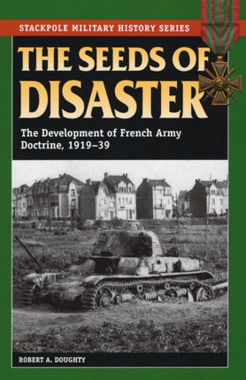The Seeds of Disaster The Development of French