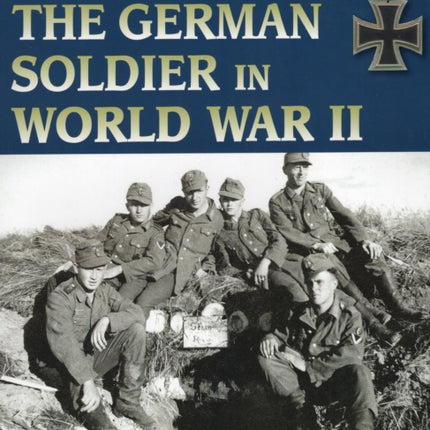 The German Soldier in World War II Stackpole Military Photo Series