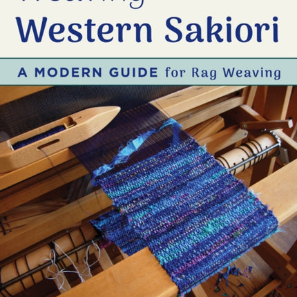 Weaving Western Sakiori: A Modern Guide for Rag Weaving