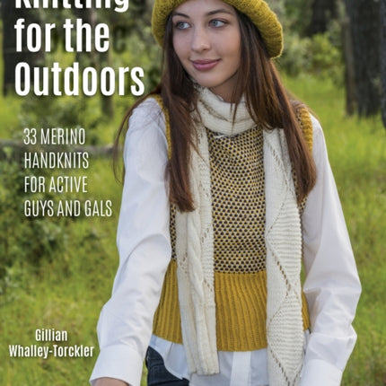 Knitting for the Outdoors: 30 Merino Handknits for Active Guys and Gals