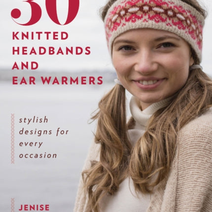 30 Knitted Headbands and Ear Warmers: Stylish Designs for Every Occasion