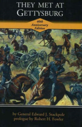They Met at Gettysburg The Stackpole Series