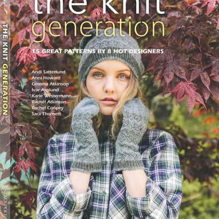 The Knit Generation: 15 Great Patterns by 8 Hot Designers